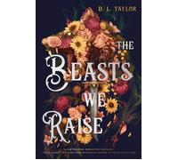 The Beasts We Raise - D. L. Taylor - Henry Holt and Co. (BYR) - ebook (ePub) - Livre