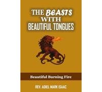 THE BEASTS WITH BEAUTIFUL TONGUES: Beautiful Burning Fire.