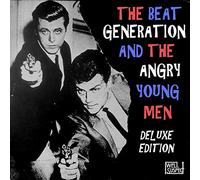 The Beat Generation & the Angry Young Men - Deluxe Édition