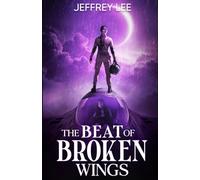 The Beat of Broken Wings