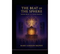 The Beat of the Sphere: House Music as Chaos Magick