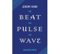 The Beat the Pulse the Wave