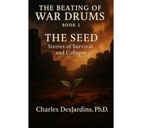 THE BEATING OF WAR DRUMS: Two Paths: A Tale of Survival and a Tale of Collapse