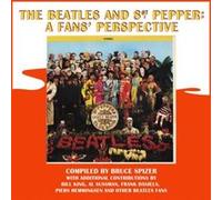 The Beatles and Sgt. Pepper A Fans Perspective by Piers Hemmingsen Piers Hemmingsen (Auteur)