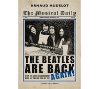 The Beatles are back again ! - Arnaud Hudelot - Le Mot Et Le Reste - broché - Biographie