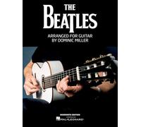 The Beatles - Arranged For Guitar by Dominic Miller | Recueil de chansons pour guitare solo | 14 chansons iconiques des Beatles pour guitaristes | Livre partitions guitare avec tablatures et doigtés