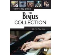 The Beatles Collection: 40 Fab Four Hits Arranged For Really Easy Piano
