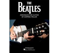 The Beatles - Arranged For Guitar by Dominic Miller | Recueil de chansons pour guitare solo | 14 chansons iconiques des Beatles pour guitaristes | Livre partitions guitare avec tablatures et doigtés