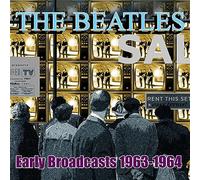 The Beatles - Early Broadcasts, 1963-1964 [Import]