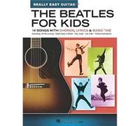 The Beatles for Kids – Really Easy Guitar Series – Hal Leonard