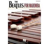 The Beatles for Marimba by Created by Beatles Created by Beatles (Auteur)