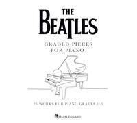 The Beatles: Graded Pieces for Piano - Grades 1-5.