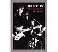 The Beatles in Hamburg