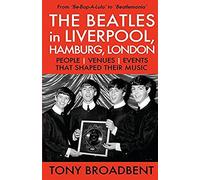 The Beatles In Liverpool, Hamburg, London