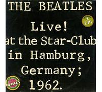 The BEATLES - Live! At the Star-Club in Hamburg, Germany;1962 (LPx2 1977)