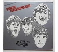 The Beatles - Live At The Star-Club In Hamburg Germany, 1962 [Vinyl LP]