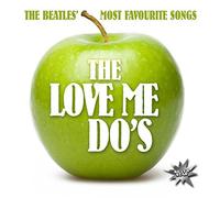 The Beatles' Most Favourite Songs by The Love Me Do'S