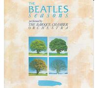 the beatles seasons performed by the baroque chamber orchestra - spring awakening - autumn colours - summer joy - winter moods [UK Import]