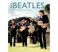 The Beatles: Then There was Music
