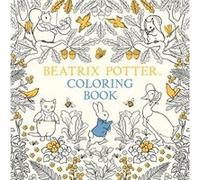 The Beatrix Potter Coloring Book by Beatrix Potter Beatrix Potter (Auteur)