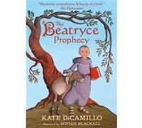 The Beatryce Prophecy by Kate DiCamillo Kate DiCamillo (Auteur)