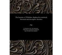 The beauties of Wiltshire displayed in statistical historical and descriptive sketches - John Britton - Gale Cengage Learning - Livre en Anglais John BrittonJohn Britton (Auteur)