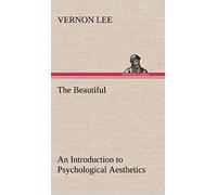 The Beautiful An Introduction To Psychological Aesthetics
