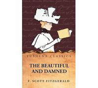 The Beautiful and Damned by F. Scott Fitzgerald