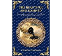The Beautiful and Damned: Glamour, Excess & the Heavy Price of Desire in Roaring-Twenties Manhattan