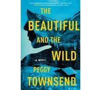 The Beautiful And The Wild