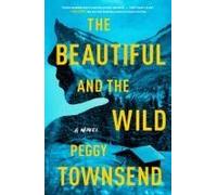 The Beautiful And The Wild