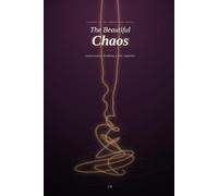 The Beautiful Chaos: Consciously building a life together