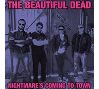 The Beautiful Dead - Nightmare's Coming to Town [Import]