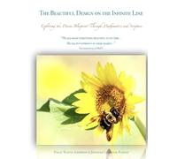 The Beautiful Design on the Infinite Line [8 1/2 X 11]: Exploring the Divine Blueprint Through Mathematics and Scripture