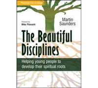 The Beautiful Disciplines by Saunders & Martin Deputy CEO & Youthscape Martin Saunders (Auteur)