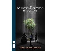 The Beautiful Future Is Coming
