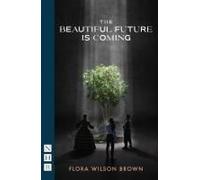 The Beautiful Future Is Coming