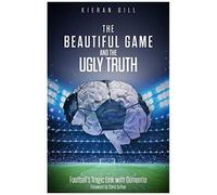 The Beautiful Game And The Ugly Truth