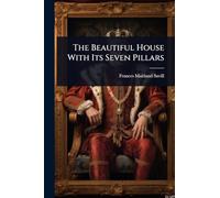 The Beautiful House With Its Seven Pillars