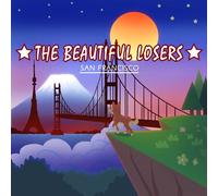 The Beautiful Losers - San Francisco [Compact Discs]