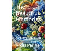 The Beautiful Memories: A Poetry Collection