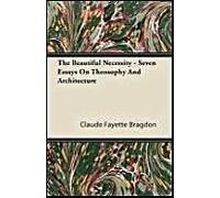 The Beautiful Necessity - Seven Essays On Theosophy And Architecture