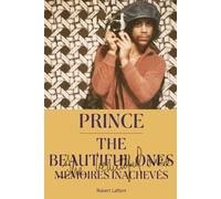 The Beautiful Ones : Mémoires inachevés – Éditions Robert Laffont