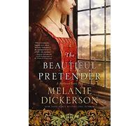 The Beautiful Pretender: A clean fairy tale retelling inspired by Beauty and the Beast and The Princess and the Pea