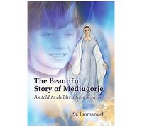 The Beautiful Story Of Medjugorje