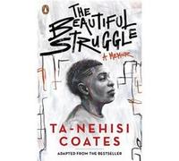 The Beautiful Struggle - TaNehisi Coates - Penguin Random House Childrens UK - Livre en Anglais - Paperback TaNehisi CoatesTaNehisi Coates (Auteur)