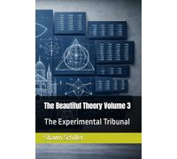 The Beautiful Theory Volume 3: The Experimental Tribunal