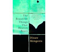 The Beautiful Things That Heaven Bears