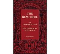 The Beautiful - Vernon Lee - Cambridge University Press - Livre en Anglais - Paperback Vernon LeeVernon Lee (Auteur)