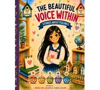 The Beautiful Voice Within: Stories About Feelings